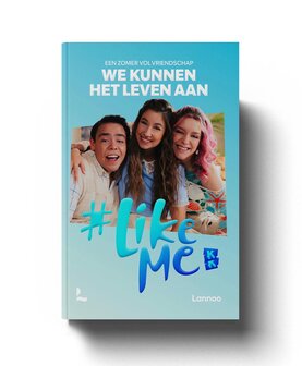 #LikeMe - We kunnen het leven aan